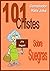 101 Chistes Sobre Suegras. En español, Humor, Cuentos, Bromas: Cuentos, chistes, bromas sobre suegras en español. Humor (Spanish Edition)