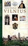 Vilnius. Vadovas po miestą by Tomas Venclova