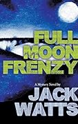 Full Moon Frenzy: A Mystery Novel