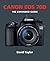Canon EOS 70D: The Expanded Guide