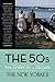 The 50s: The Story of a Decade (New Yorker: The Story of a Decade)