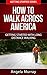 How to Walk Across America - Getting Started With Long Distan... by Angela Murray