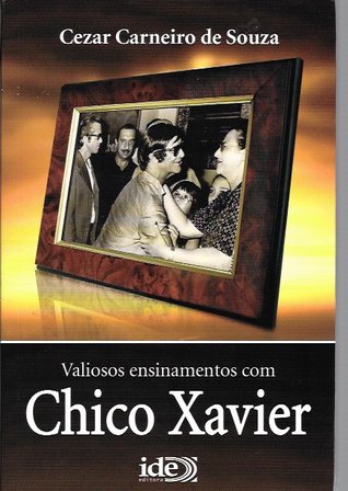 Valiosos Ensinamentos com Chico Xavier
