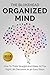 Organized Mind : How To Think Straight And Make All The Right Life Decisions In 30 Easy Steps (The Blokehead Success Series)
