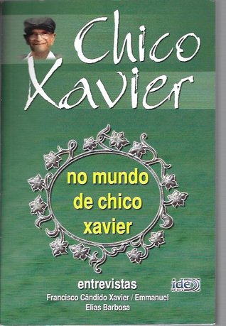 No Mundo de Chico Xavier - Entrevistas (Paperback)