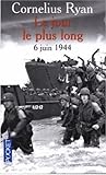Le Jour Le Plus Long: 6 Juin 1944