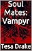 Soul Mates: Vampyre