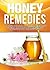 NATURAL REMEDIES : Honey Re...