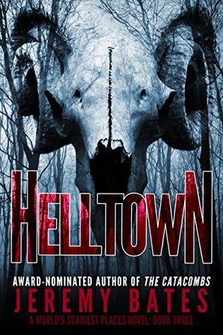 Helltown (World's Scariest Places #3)