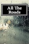 All The Roads by J.  Cotter