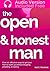The Open & Honest Man: 20 Ways To Get Your Man To Be Open And Honest Without Even Asking