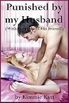 Punished by my Husband (With the Help of His Friend!): A Sexy Wife Story with Double Penetration and Rough Sex Punished by my Husband (With the Help of His Friend!): A Sexy Wife Story with Double Penetration and Rough Sex