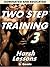 Two Step Training 3: Harsh Lessons (Turned Out)