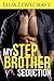 My Stepbrother Seduction (Taboo Pregnancy)