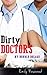 Dirty Doctors: My Double Dosage (medical, MFM, taboo)