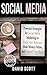 Social Media: Powerful Strategies For Social Media Marketing to Build Your Business, Make Money Online, and Expand Your Reach (Facebook Marketing, Twitter ... Optimization, Online Marketing Strategy)