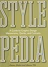 Stylepedia: A Guide to Graphic Design Mannerisms, Quirks, and Conceits