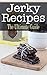 Jerky Recipes by Bridgette Conners