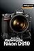 Mastering the Nikon D810 (T...