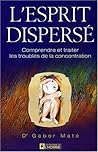 L'esprit dispersé...