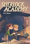 Sherlock Academy by F.C. Shaw