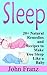 Sleep: 20+ Natural Remedies and Recipes to Make You Sleep Like a Baby (Fix Your Sleeping Problems and Finally Get The Good Nights Sleep You Deserve!)