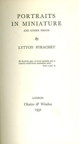 Portraits in Miniature and Other Essays by Lytton Strachey