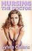 Nursing The Doctor (Hucow Medical First Time Erotica)
