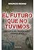 El futuro que no tuvimos