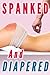 Spanked and Diapered (Husband Spanks Wife #10)