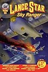Lance Star: Sky Ranger, Volume 1