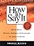 How to Say It: Choice Words, Phrases, Sentences, and Paragraphs for Every Situation, Revised Edition