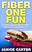 Fiber One Fun: 25 Quick, Healthy, and Delicious Fiber Recipes Ready in a Jiffy