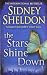 The Stars Shine Down by Sidney Sheldon The Stars Shine Down by Sidney Sheldon
