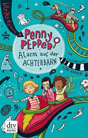 Alarm auf der Achterbahn (Penny Pepper, #2)