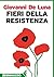 Fieri della Resistenza (Italian Edition)
