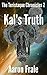 Kal's Truth (Part 2) (The T...