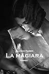 La Magiara by Alessio Fabbri