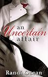 An Uncertain Affair (The Affair Series Book 2)