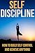 Self-Discipline: How To Bui...