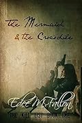 The Mermaid & The Crocodile