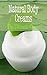 Natural Body Creams: The Ultimate Guide