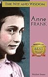 The Wit and Wisdom of Anne Frank: Anne Frank Quotes