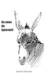 Un anno da ignorante by Daniele Giacoppo