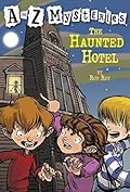 The Haunted Hotel (A to Z Mysteries, #8)