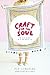 Craft for the Soul: How to ...