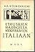 Etruskien haudoilta nykypäivien Italiaan