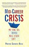 Mid-career Crisis: Why Some Sail through while Others Don't