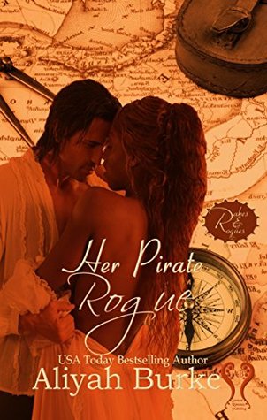 Her Pirate Rogue (Rakes and Rogues Book 3)
