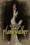 Flamewalker (Flamewalker #1) Flamewalker (Flamewalker #1)
